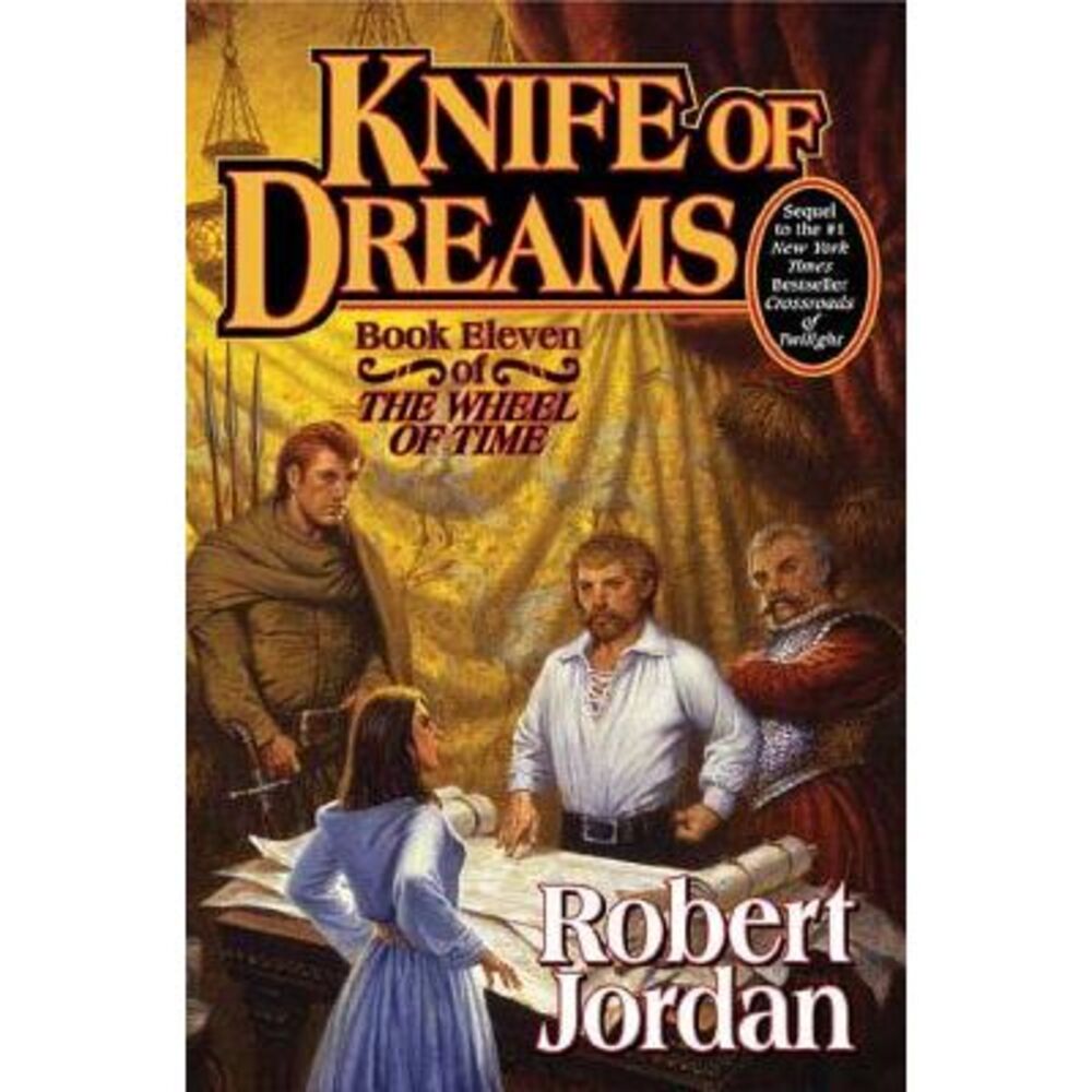 Knife of Dreams: Book Eleven of 'The Wheel of Time' -- Robert Jordan